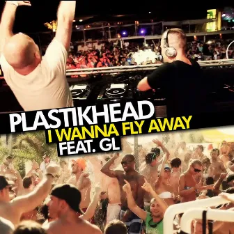 I Wanna Fly Away (feat. GL) by Plastikhead