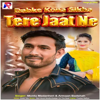 Dabke Kona Sikha Tere Jaat Ne by Armaan Badshah