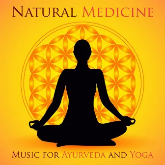 Natural Medicine - Music for Ayurveda, Yoga by New Age Feeling