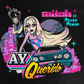 Ay Querido by MÄSH