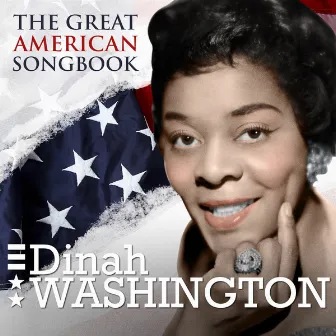 Dinah Washington - The Great American Songbook by Dinah Washington