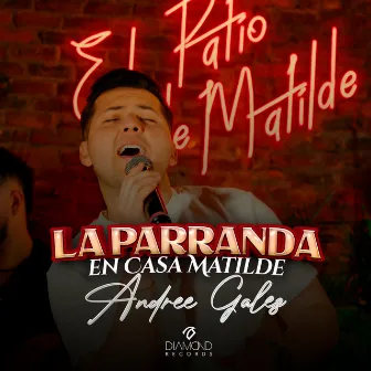 La Parranda En Casa Matilde by Andree Galez