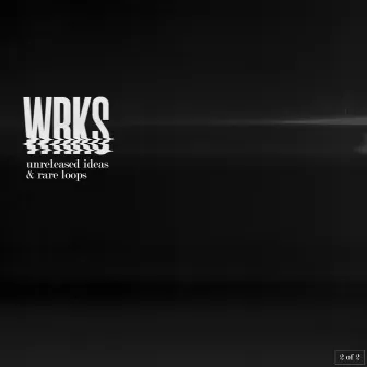 The WRKS, Pt. 2 by SPELLWRKS