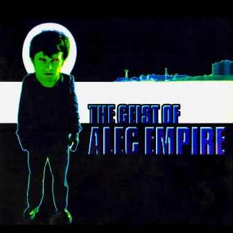 The Geist of Alec Empire by Alec Empire