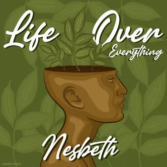 Life over Everything by Nesbeth