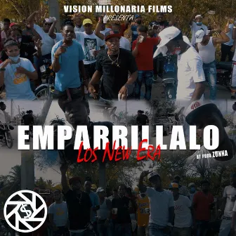 Emparrillalo (Los New Era) by Vision Millonaria Films