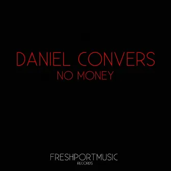 No Money by Daniel Convers