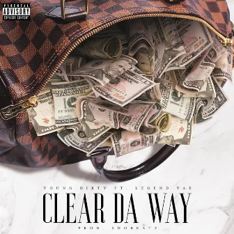 Clear Da Way by Young Dirty