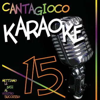 Cantagioco, Vol. 15 by Karaoke Pro Band