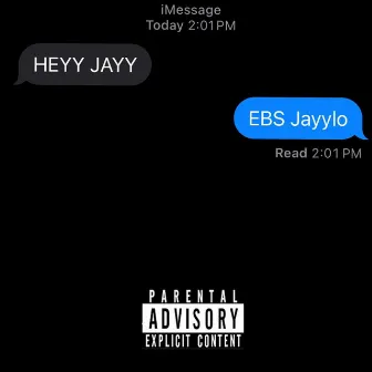 HEYY JAYY by EBS Jayylo