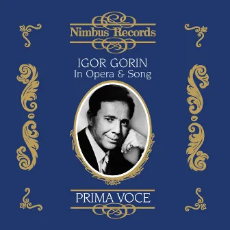 Igor Gorin in Opera and Song Vol. 1 by Charles O'Connell