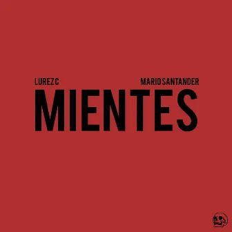 Mientes by Lurez C