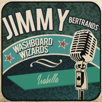 Isabella by Jimmy Bertrand's Washboard Wizards