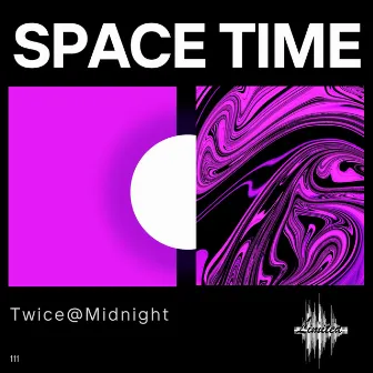 Space Time by Twice@Midnight