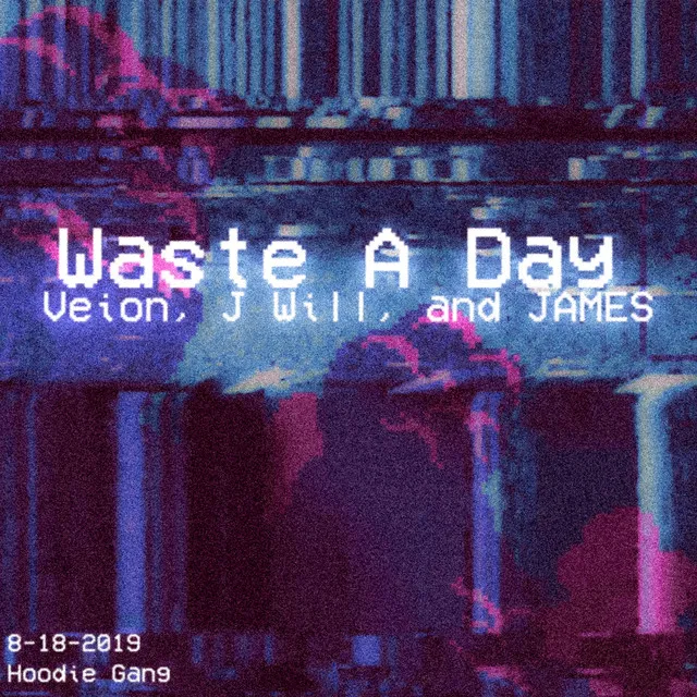 Waste A Day