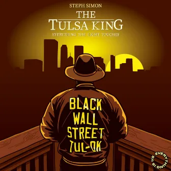 The Tulsa King: Everything the light Touches by Steph Simon