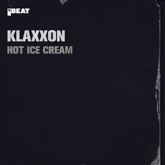 Hot Ice Cream by Klaxxon