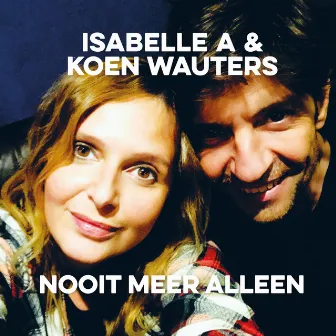 Nooit Meer Alleen by Koen Wauters