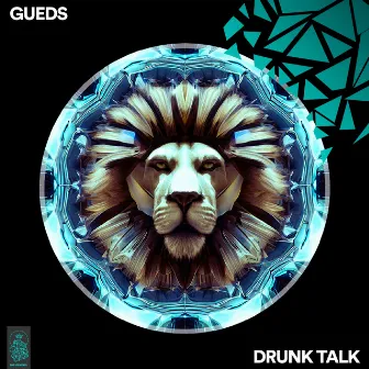 Drunk Talk by Gueds