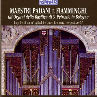 Maestri Padani e Fiamminghi by Luigi Ferdinando Tagliavini