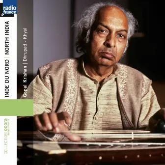 North India : Dhrupad Khyal (Vichitra Vîna & Tabla) by Gopal Krishan