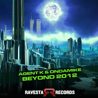 BEYOND 2012 by Agent K