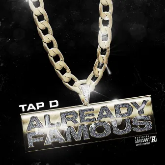 Already Famous by Tap D