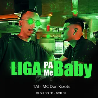 Liga Pa Me Baby by MC Don Kixote