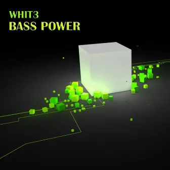 Bass Power by Whit3