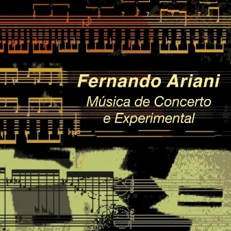 Música de Concerto e Experimental by Fernando Ariani