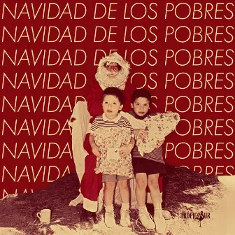 Navidad de los Pobres by Trópico Sur