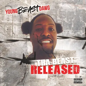 Tha Beast Released by YoungBeastDawg