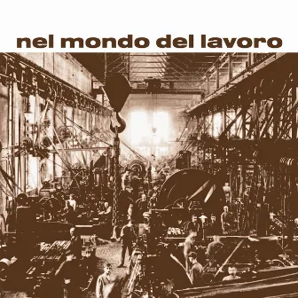 Nel Mondo Del Lavoro by Rino de Filippi