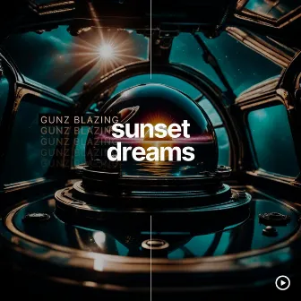 Sunset Dreams by Gunz Blazing