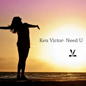 Need You by Ken Victor