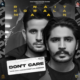 Don't Care by R Nait