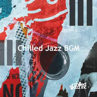 Chilled Jazz BGM by Chilled Jazz Inc