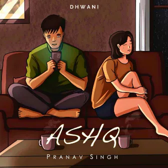 Ashq by Pranav Singh