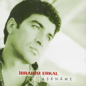 Aşkname by İbrahim Erkal