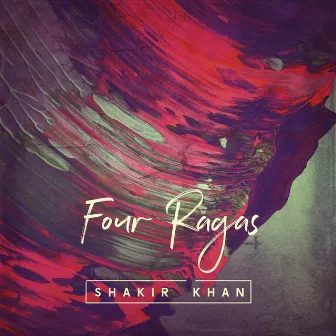 Four Ragas by Shakir Khan