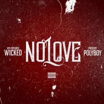 No Love by W1cked