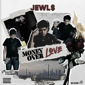 Money over Love by Jewl$