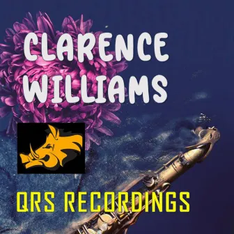 Clarence Williams' Q.R.S. Recordings : Vol. 2 by Clarence Williams And His Orchestra