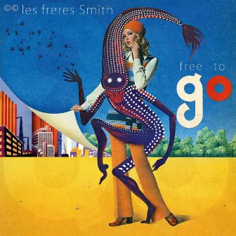 Free to Go by Les Frères Smith