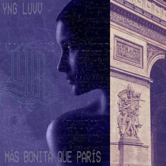 Más Bonita Que París by YNG LUVV