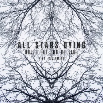 Until The End Of Time by All Stars Dying