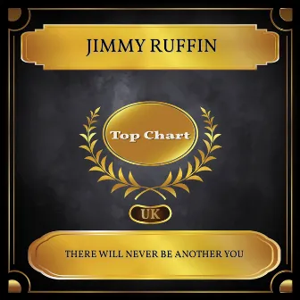 There Will Never Be Another You (UK Chart Top 100 - No. 68) by Jimmy Ruffin