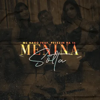 Menina Solta by MC Hago