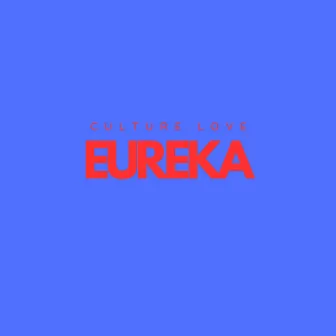 Eureka by Culture Love