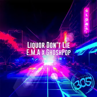 Liquor Don't Lie by E.M.A